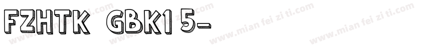 FZHTK  GBK1 5字体转换